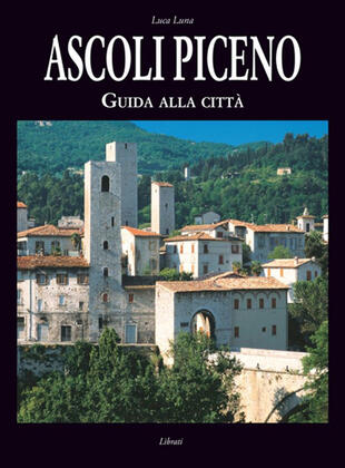 copertina Ascoli Piceno. Guida alla citt&agrave;