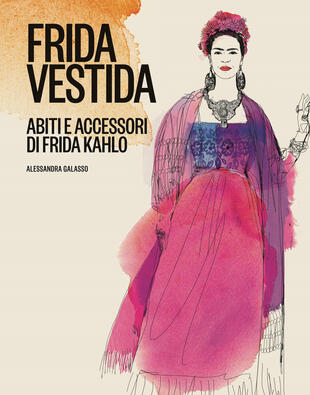copertina Frida vestida. Abiti e accessori di Frida Kahlo. Ediz. a colori