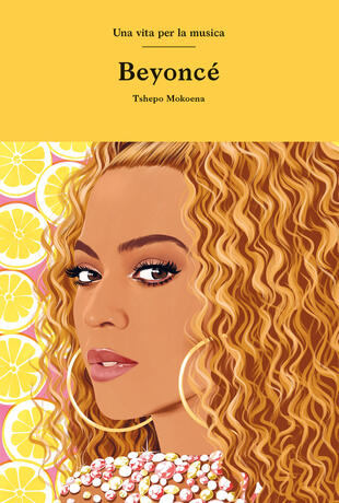 copertina Beyoncé. Una vita per la musica