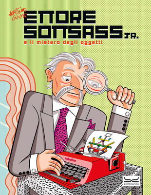 copertina Ettore Sottsass e il mistero degli oggetti. Nuova ediz.