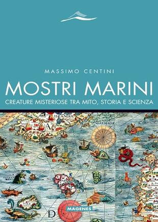 copertina Mostri marini. Creature misteriose tra mito, storia e scienza
