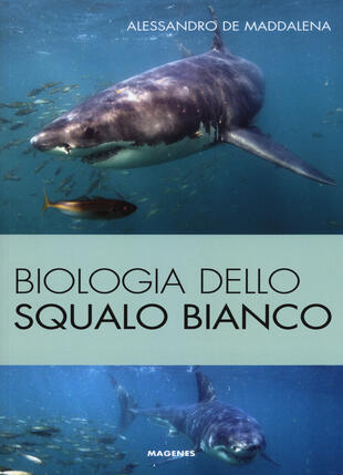 copertina Biologia dello squalo bianco