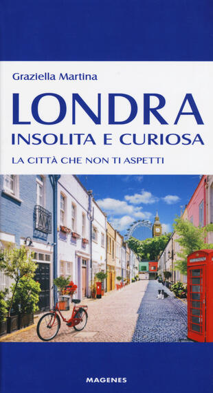 copertina Londra insolita e curiosa. La città che non ti aspetti