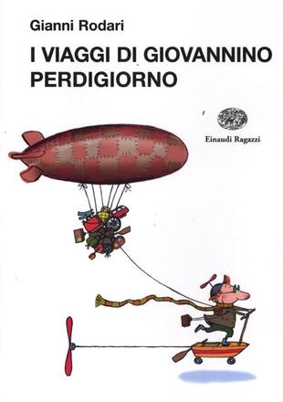 copertina I viaggi di Giovannino Perdigiorno. Ediz. illustrata