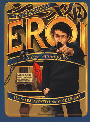 copertina Peppino Impastato, una voce libera. Semplicemente eroi