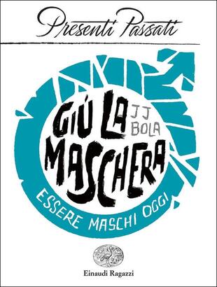 copertina Giù la maschera. Essere maschi oggi
