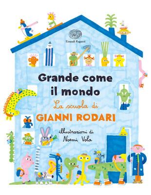 copertina Grande come il mondo. La scuola di Gianni Rodari. Ediz. a colori