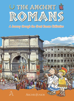 copertina Gli antichi romani. Un viaggio nella grande civiltà romana. Ediz. inglese