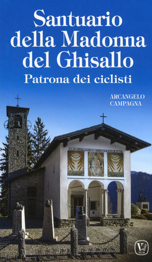copertina Santuario della Madonna del Ghisallo. Patrona dei ciclisti