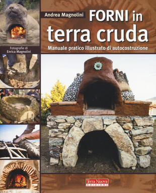 copertina Forni in terra cruda. Manuale pratico illustrato di autocostruzione