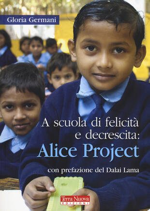 copertina A scuola di felicità e decrescita: Alice project