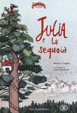 copertina Julia e la sequoia. Ediz. illustrata