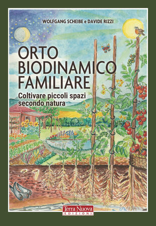 copertina Orto biodinamico familiare. Coltivare piccoli spazi secondo natura