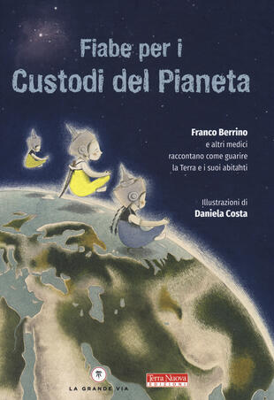 copertina Fiabe per i custodi del pianeta. Ediz. a colori