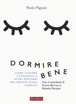 copertina Dormire bene. Come vincere l'insonnia e altri disturbi del sonno senza farmaci