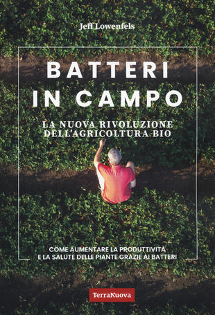 copertina Batteri in campo. La nuova rivoluzione dell'agricoltura bio