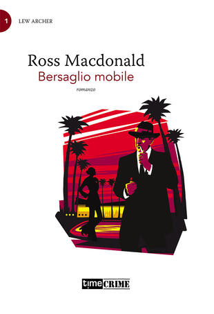 copertina Bersaglio mobile. Lew Archer. Vol. 1