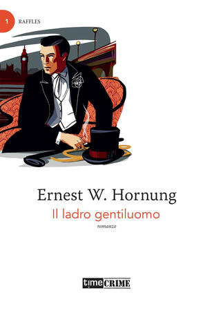 copertina Raffles. Il ladro gentiluomo. Vol. 1