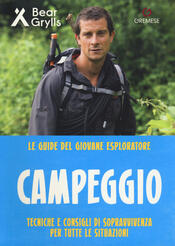 copertina Campeggio. Teniche e consigli di sopravvivenza per tutte le situazioni. Le guide del giovane esploratore