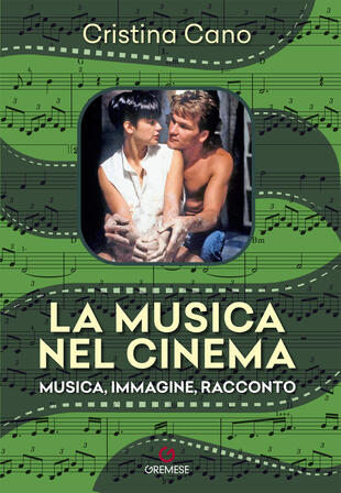 copertina La musica nel cinema. Musica, immagine, racconto. Nuova ediz.