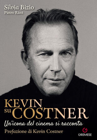 copertina Kevin su Costner. Un'icona del cinema si racconta