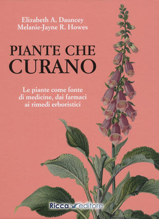 copertina Piante che curano. Le piante come fonte di medicine. Dai farmaci ai rimedi erboristici