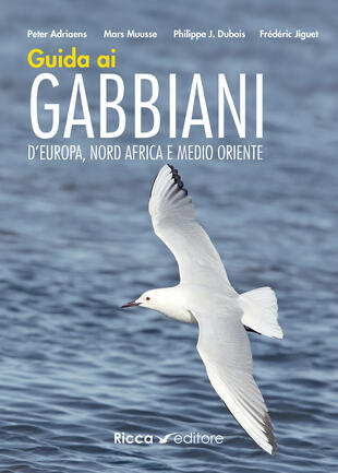 copertina Guida ai gabbiani d'Europa, Nord Africa e Medio Oriente. Ediz. illustrata