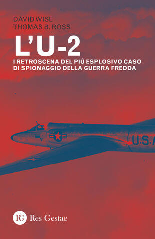 copertina L'U-2. I retroscena del più esplosivo caso di spionaggio della guerra fredda