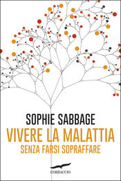 copertina Vivere la malattia senza farsi sopraffare