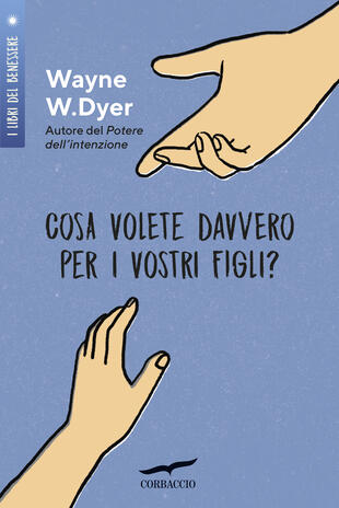 copertina Cosa volete davvero per i vostri figli?