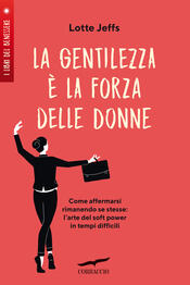 copertina La gentilezza è la forza delle donne