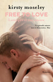 copertina Free to love. Lotta per il tuo amore