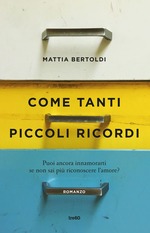 Come tanti piccoli ricordi Come tanti piccoli ricordi