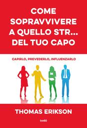 copertina Come sopravvivere a quello str... del tuo capo