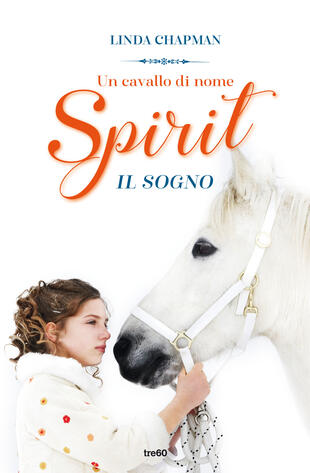 copertina Un cavallo di nome Spirit. Il sogno