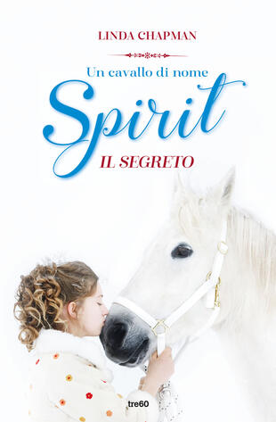 copertina Un cavallo di nome Spirit. Il segreto