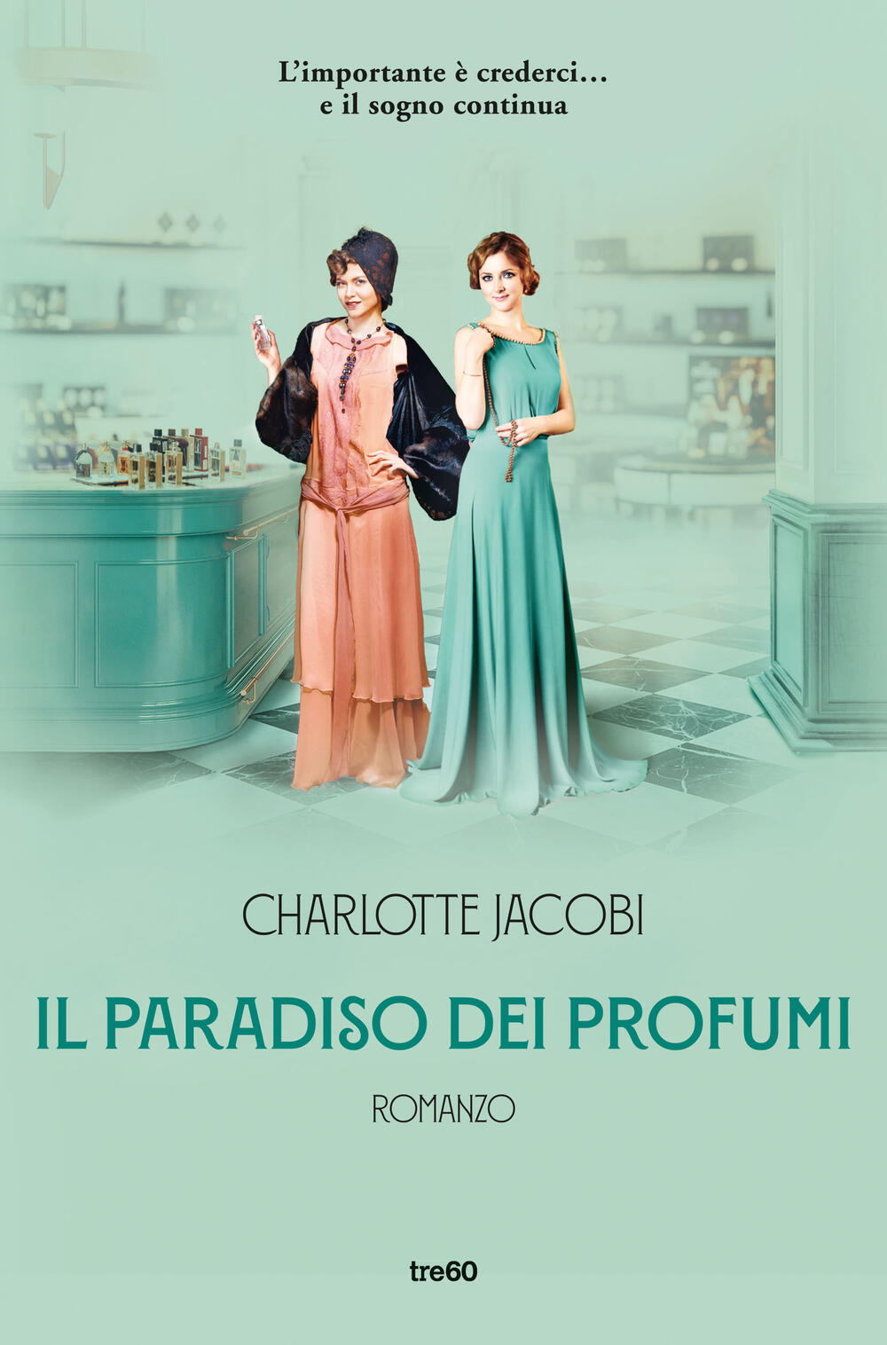 Il paradiso dei profumi di Charlotte Jacobi - ebook - Narrativa Tre60 - Il  Libraio