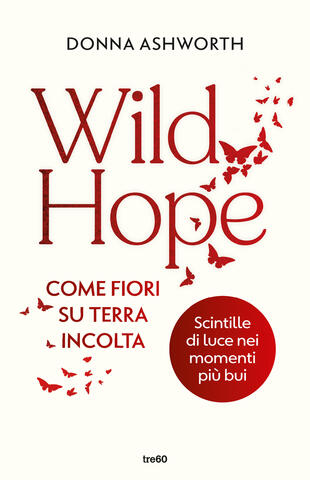 copertina Wild Hope. Come fiori su terra incolta