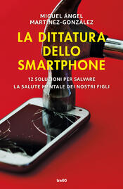 copertina La dittatura dello smartphone