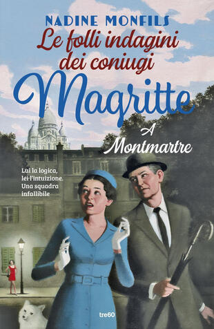 copertina Le folli indagini dei coniugi Magritte. A Montmartre