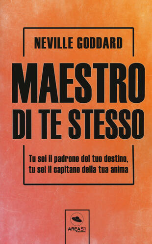copertina Maestro di te stesso. Tu sei il padrone del tuo destino, tu sei il capitano della tua anima