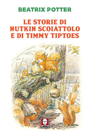 copertina Le storie di Nutkin Scoiattolo e di Timmy Tiptoes