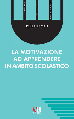 copertina La motivazione ad apprendere in ambito scolastico