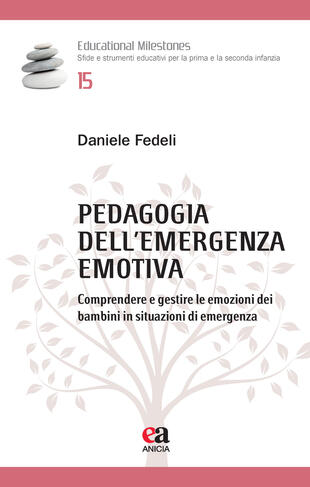 copertina Pedagogia dell'emergenza emotiva. Comprendere e gestire le emozioni dei bambini in situazioni di emergenza