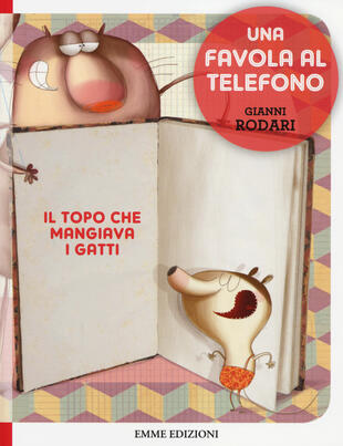 copertina Il topo che mangiava i gatti. Una favola al telefono. Ediz. illustrata