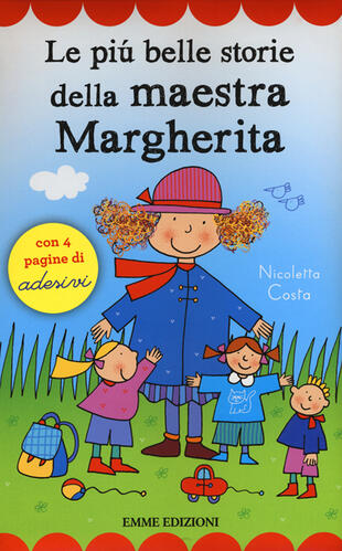 copertina Le più belle storie della maestra Margherita. Con adesivi