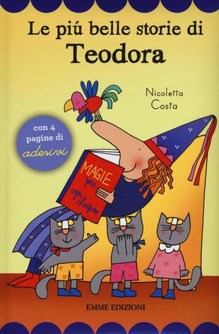 copertina Le più belle storie di Teodora. Con adesivi
