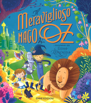 copertina Il meraviglioso mago di Oz da L. Frank Baum. Ediz. a colori
