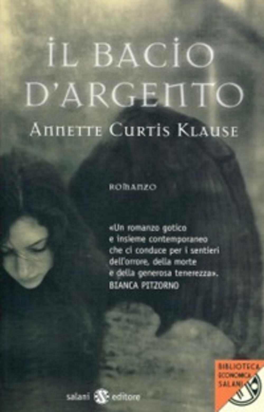 Il bacio d'argento di Annette C. Klause - Brossura - BIBLIOTECA ECONOMICA  SALANI - Il Libraio