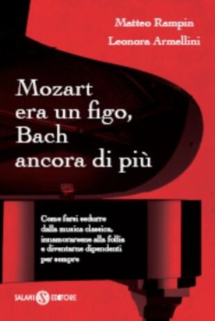 copertina Mozart era un figo, Bach ancora di più